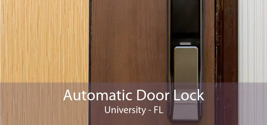 Automatic Door Lock University - FL