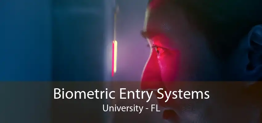 Biometric Entry Systems University - FL