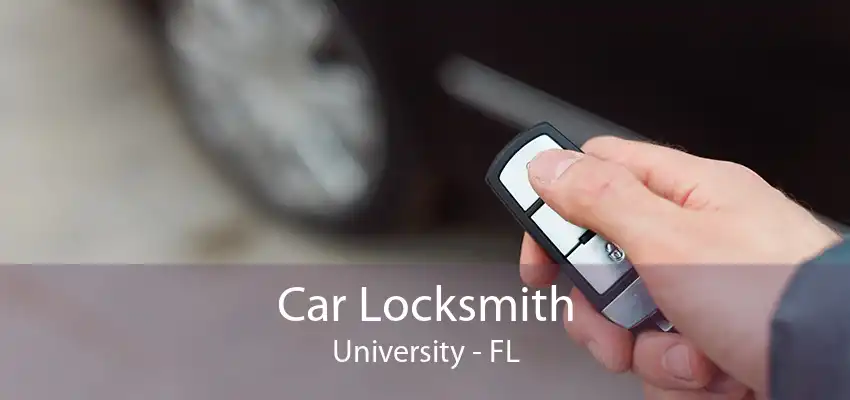 Car Locksmith University - FL