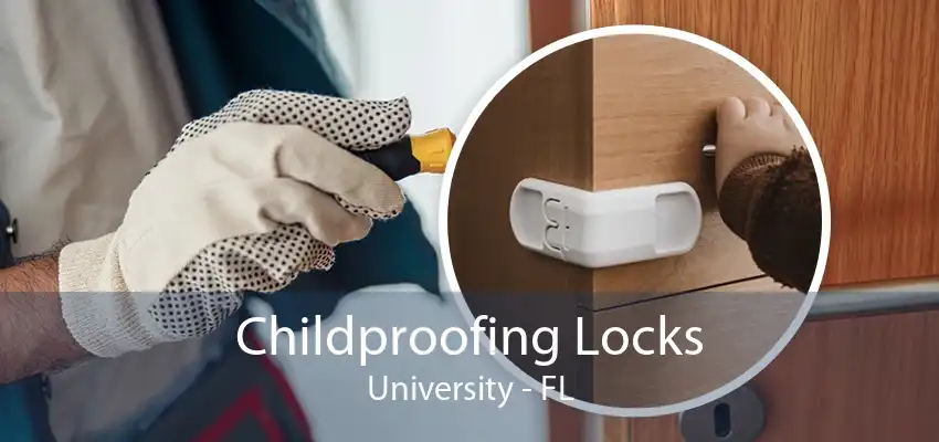 Childproofing Locks University - FL