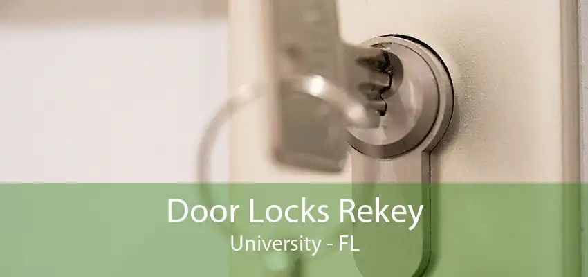 Door Locks Rekey University - FL