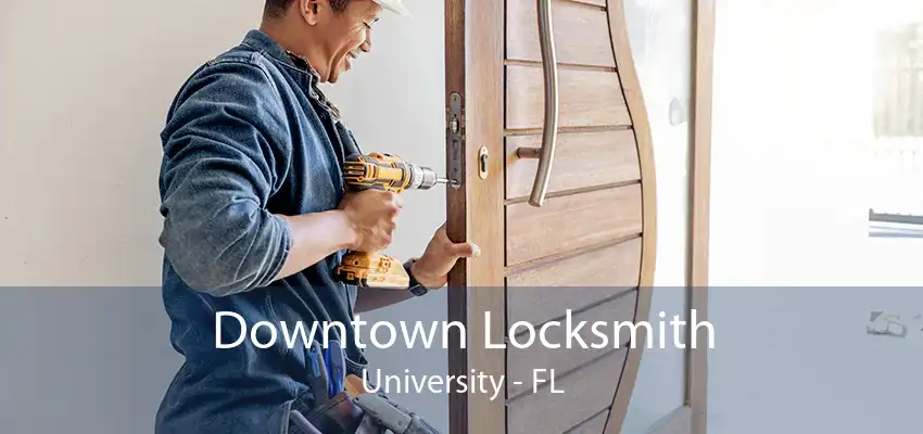 Downtown Locksmith University - FL