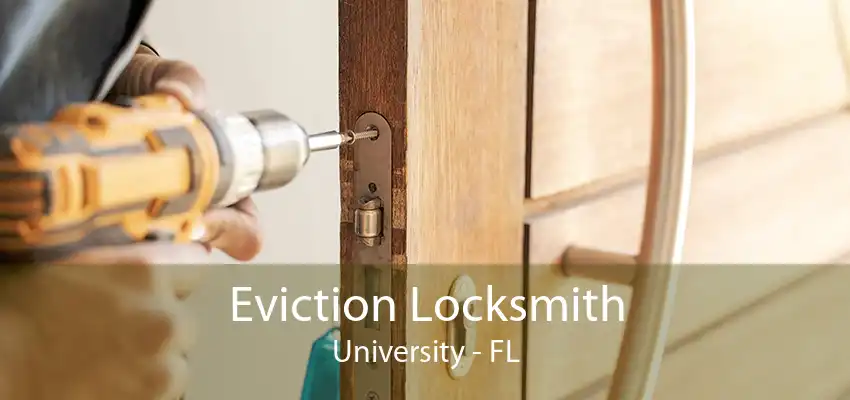 Eviction Locksmith University - FL