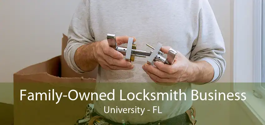 Family-Owned Locksmith Business University - FL