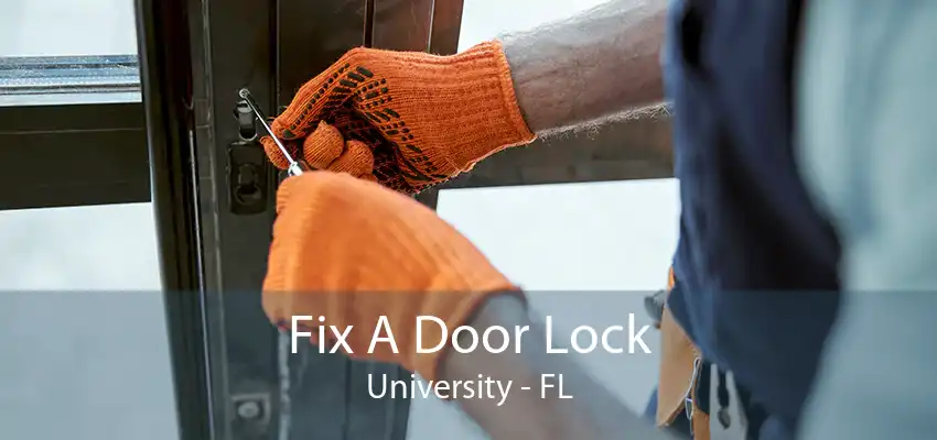 Fix A Door Lock University - FL