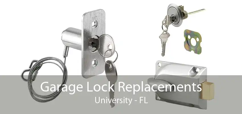 Garage Lock Replacements University - FL