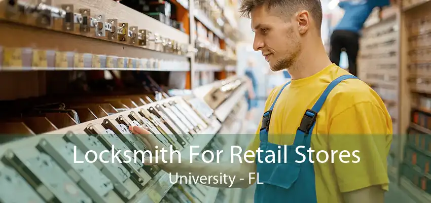 Locksmith For Retail Stores University - FL