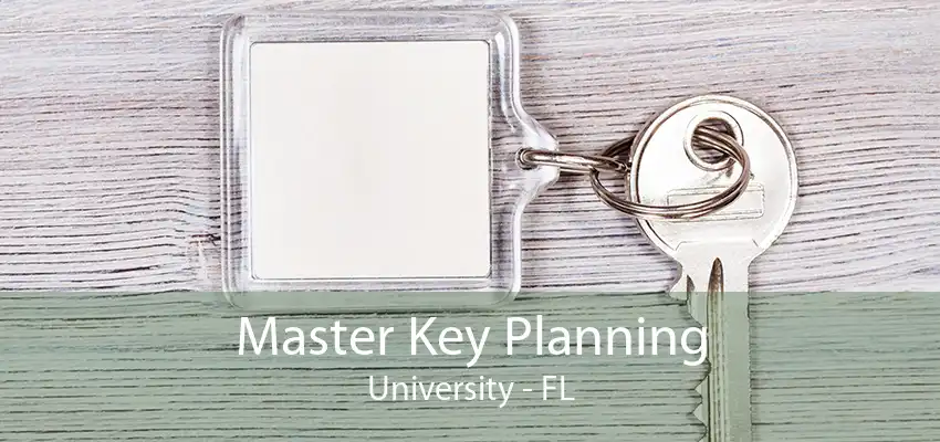 Master Key Planning University - FL