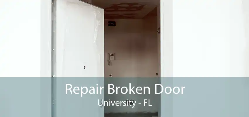 Repair Broken Door University - FL