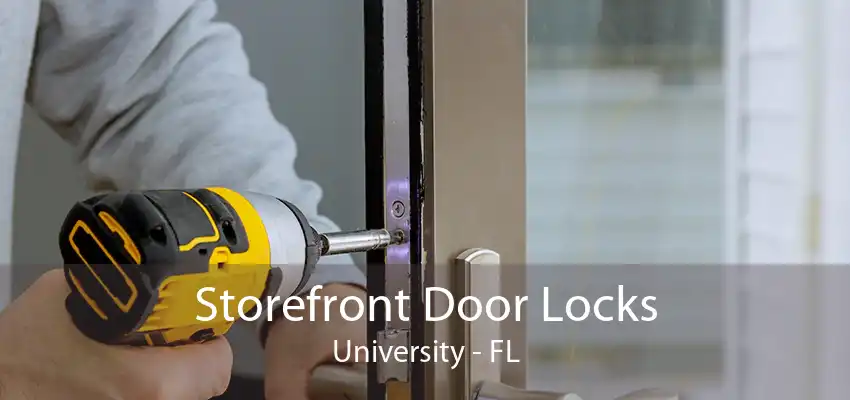 Storefront Door Locks University - FL