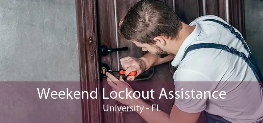 Weekend Lockout Assistance University - FL